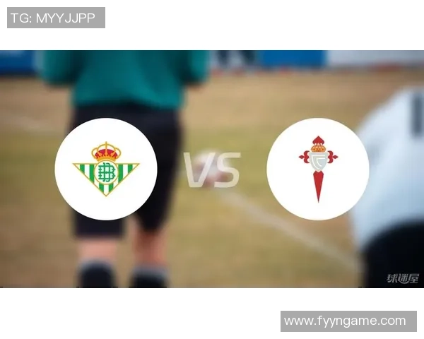 北单推荐解析塞尔塔与皇家贝蒂斯的精彩对决与投注策略 北单推荐解析塞尔塔与皇家贝蒂斯的精彩对决与投注策略